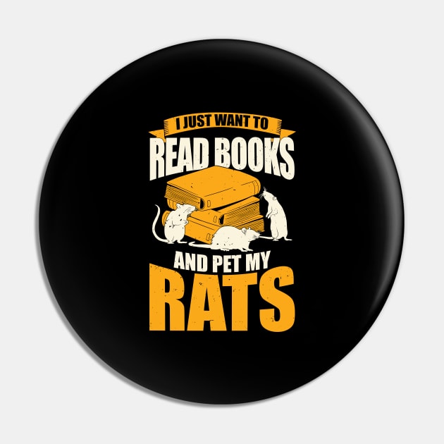 I Just Want To Read Books And Pet My Rats Pin by Dolde08