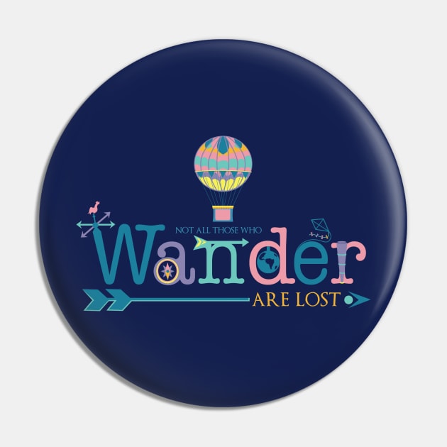 Not All Those Who Wander Are Lost Pin by SurefootDesigns