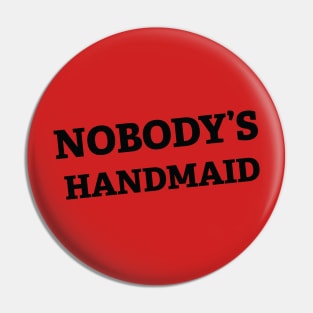 Nobody's Handmaid Pin