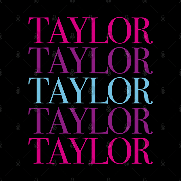 Taylor First Name I Love Taylor Girl Cute by smartrocket