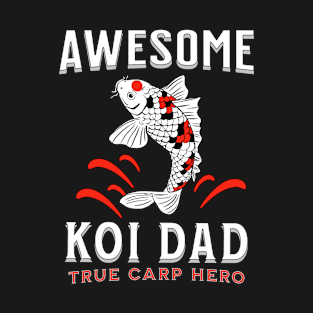 Awesome Koi Dad Carp Hero T-Shirt