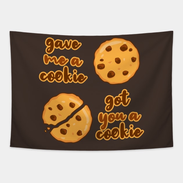 New Girl Gave Me a Cookie, Get You a Cookie Tapestry by Cosmic Art