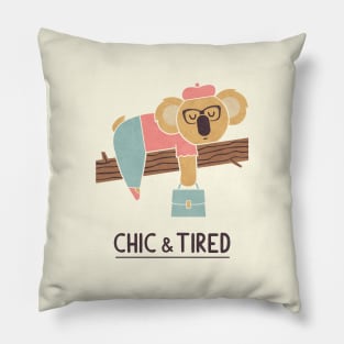 Chic and Tired Pillow