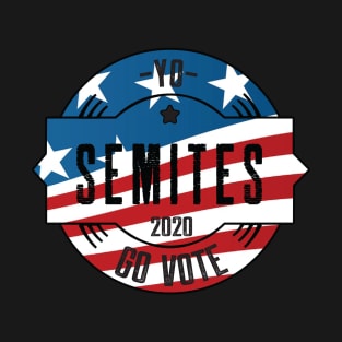 Yo Semites GO VOTE T-Shirt