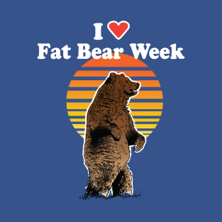 I heart Fat Bear Week, I love Fat Bear Week, Retro Seventies Vibes T-Shirt