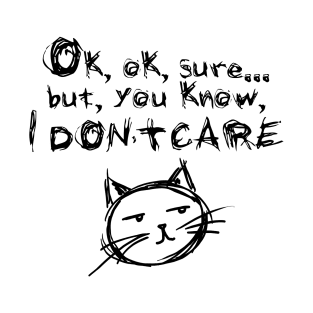 Don't care... 1 T-Shirt