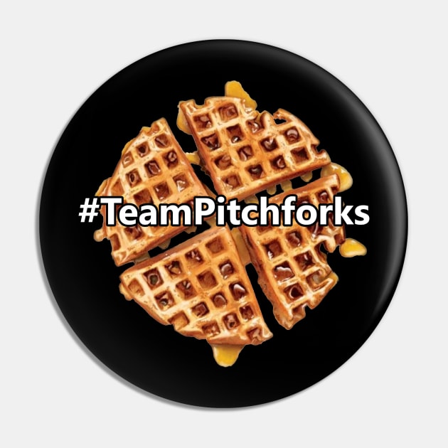 #TeamPitchforks Pin by Toy Culprits