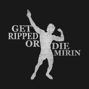 Die Mirin T-Shirt