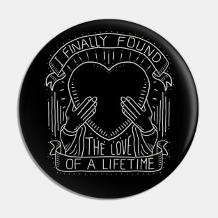 The Love of a Lifetime Pin