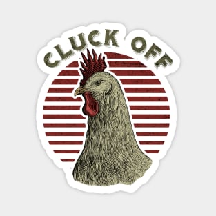 Cluck Off Rooster Daddy Magnet