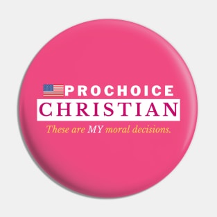 PRO CHOICE CHRISTIAN Pin