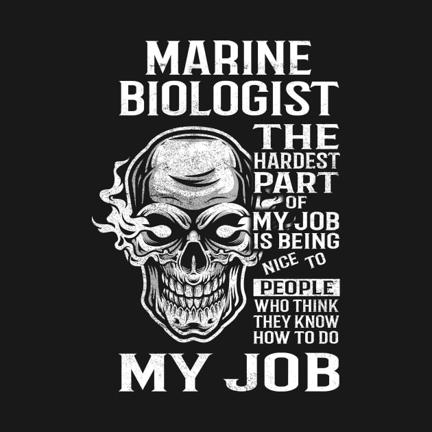 Marine Biologist T Shirt - The Hardest Part Gift Item Tee by candicekeely6155