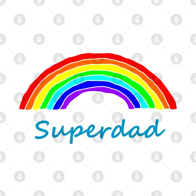 Superdad Rainbow for Dad on Fathers Day by ellenhenryart