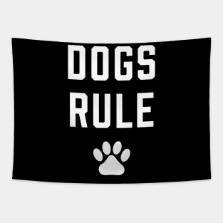 Dogs Rule - Dog Lover Dogs Tapestry