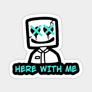 Here With Me Magnet