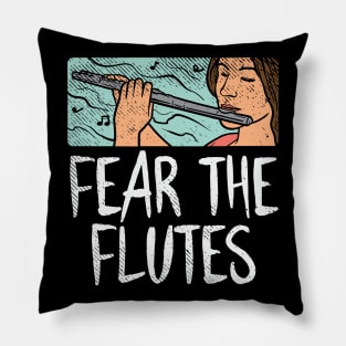 Fear The Flutes Pillow