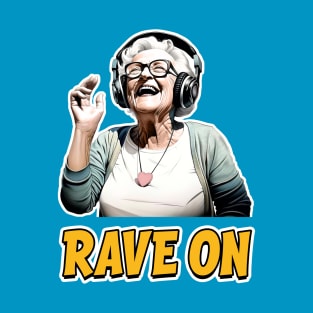 Rave On - Groovy Granny - Forever Young T-Shirt