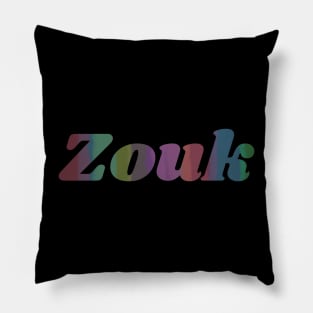 Colorful Zouk lettering for zouk dancers and lovers Pillow