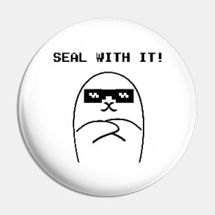 Seal With It! Pin