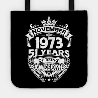 November 1973 51 Years Of Being Awesome 51st Birthday Tote