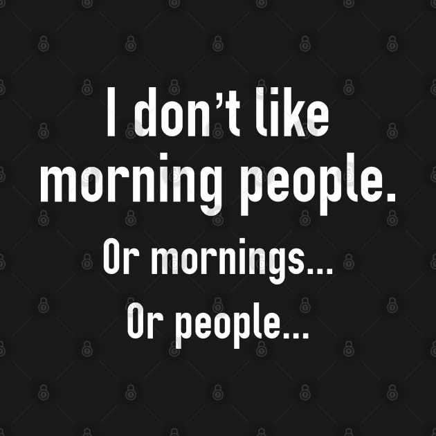 I Don't Like Morning People by AmazingVision