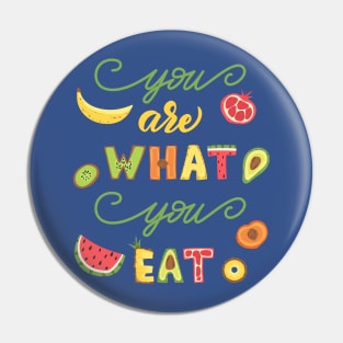 You Are What You Eat Pin