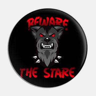 scary beware  the stare Pin