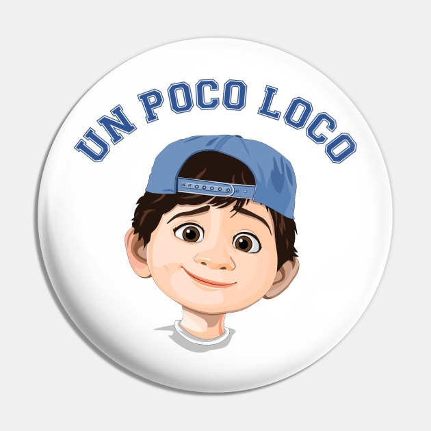 Miguel Un Poco Loco Pin by Zapt Art