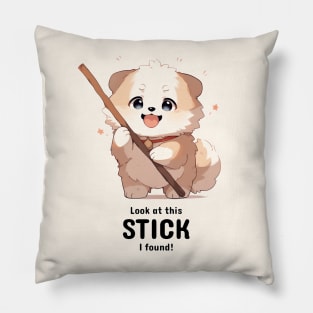Look at this stick I found - Cute funny dog Pillow