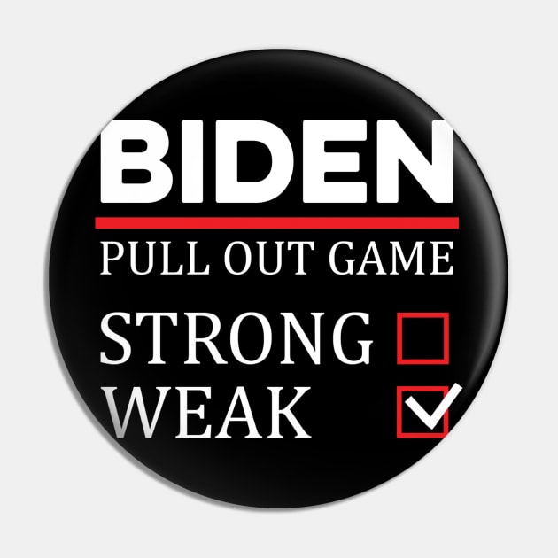 Funny Biden Pull out Game Pin by SharleenV80