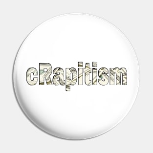 cRapitism Pin