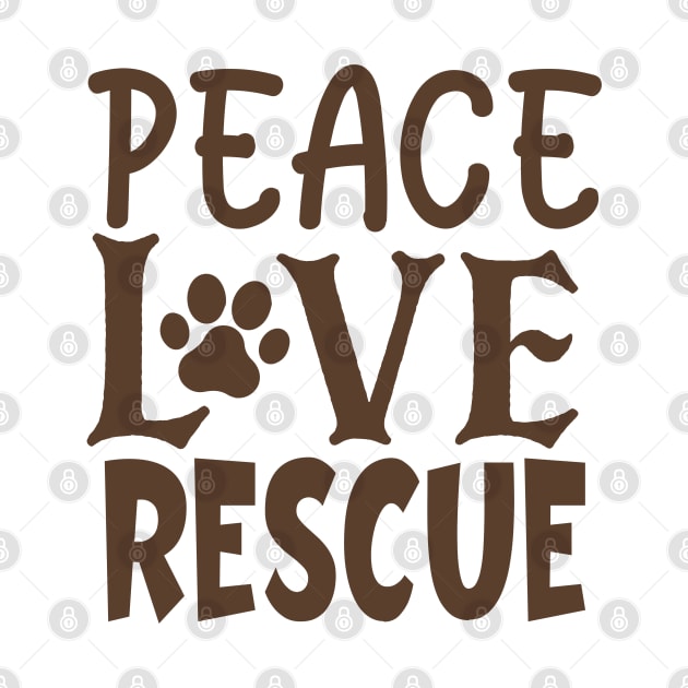 Peace Love Rescue by P-ashion Tee