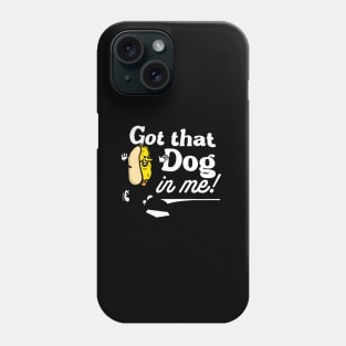 I Got That Dog In Me Hotdogs Combo 4Th Of July Dad Mom Phone Case