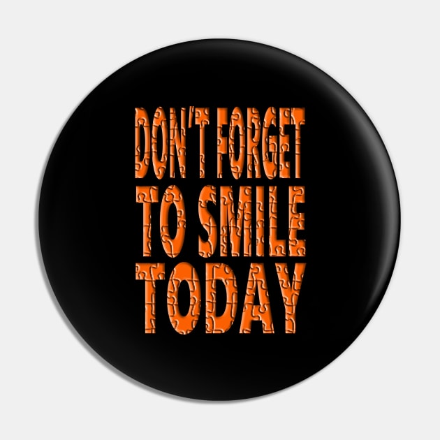 Don't forget to smile today Pin by Evergreen Tee