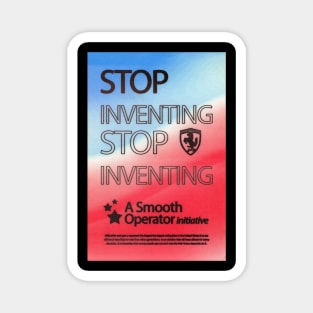 Stop Inventing Magnet