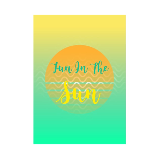 Fun In The Sun Typography by SartorisArt1