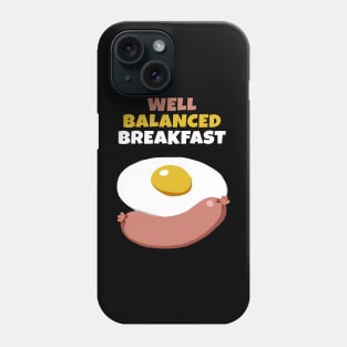 Well Balanced Breakfast Phone Case