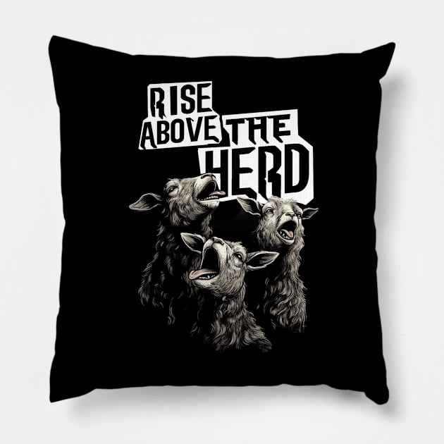 Rise Above The Herd Funny Animal Design Pillow by UNDERGROUNDROOTS