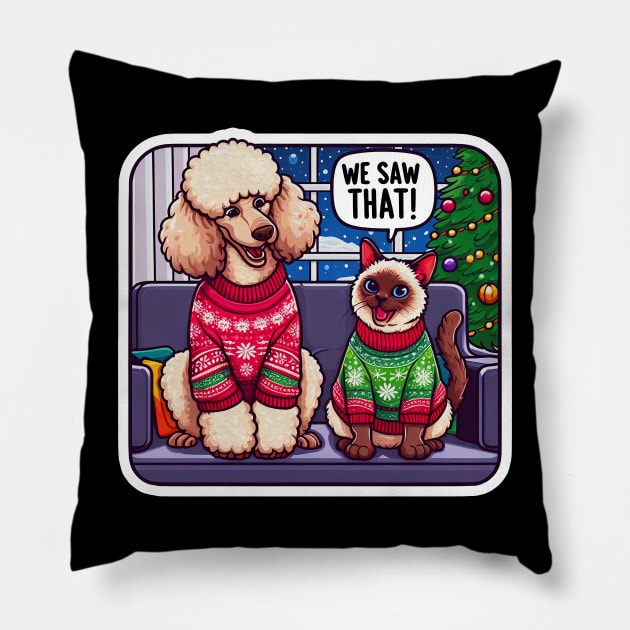 We Saw That meme Poodle Dog Siamese Cat Ugly Christmas Sweater Xmas Tree Home Snowing Pillow by Plushism