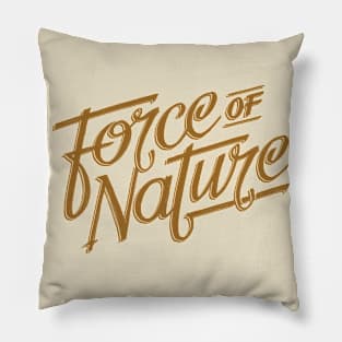 Force of nature Pillow