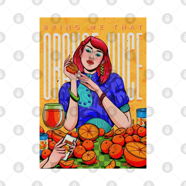 Bring me that Orange Juice by Chelsy Escalona Art