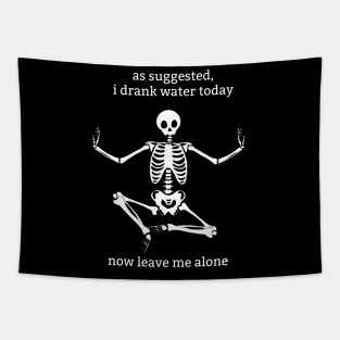 Sassy Skeleton: "I Drank Water Today" Tapestry