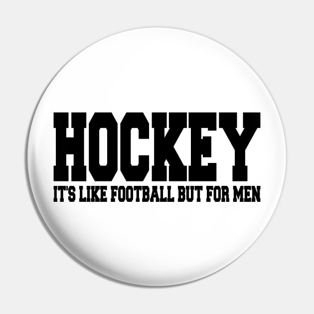 hockey it's like football but for men Pin by mdr design