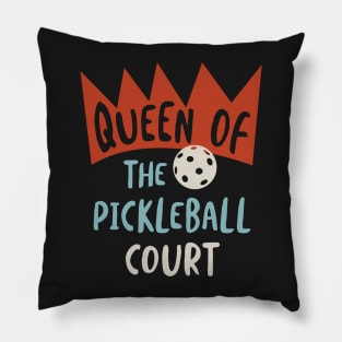 Funny Womens Pickleball Queen of the Pickleball Court Pillow