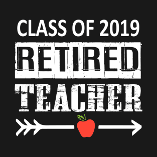 Retired Teacher T-Shirt Class Of  Retirement T-Shirt