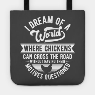 I have a dream for chickens Tote