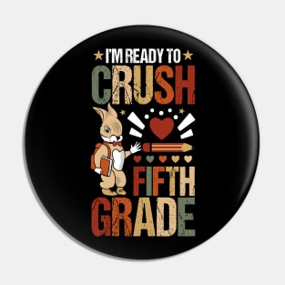 I'm Ready To Crush Fifrh Grade Back To School Cute Rabbit! Pin