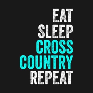 Funny Cross Country Shirt Eat Sleep Cross Country T-Shirt