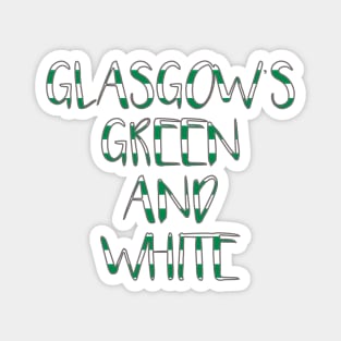 GLASGOW'S GREEN AND WHITE, Glasgow Celtic Football Club Green and White Text Design Magnet