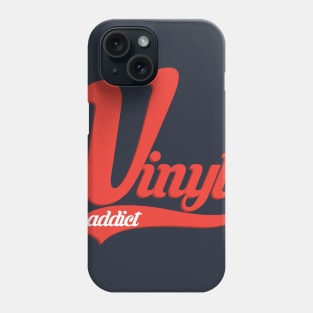 Vinyl Addict Phone Case